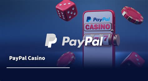 Legale paypal casinos  Do all online casinos accept PayPal? No, not all